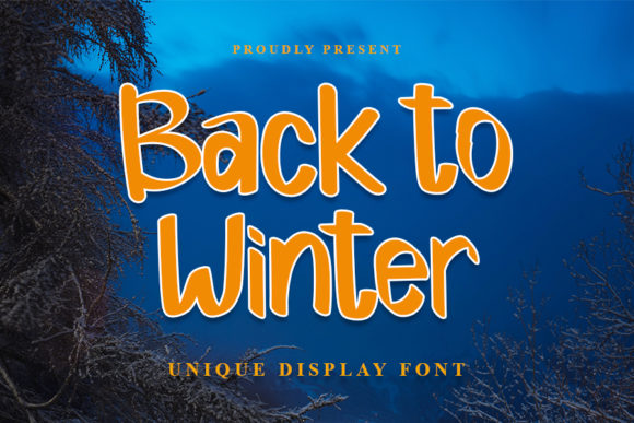 Back to Winter: A Display Font for Clear, Engaging Campaigns