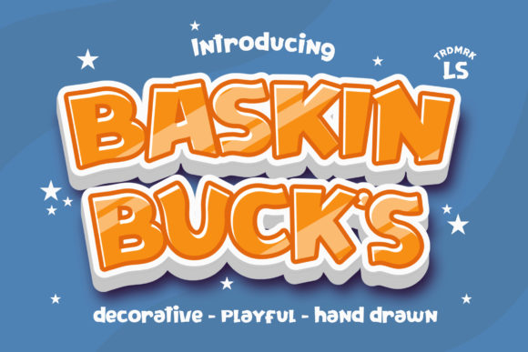 Discover Baskin Bucks: A Playful Display Font for Engaging Content